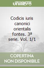 Codicis iuris canonici orientalis fontes. 3ª serie. Vol. 1/1 libro