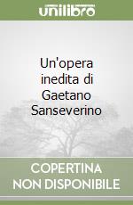 Un'opera inedita di Gaetano Sanseverino