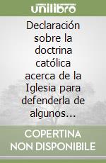 Declaración sobre la doctrina católica acerca de la Iglesia para defenderla de algunos errores actuales (Mysterium Ecclesiae) libro