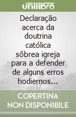 Declaração acerca da doutrina católica sôbrea igreja para a defender de alguns erros hodiernos (mysterium ecclesiae) libro