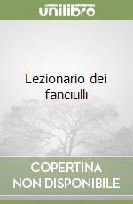 Lezionario dei fanciulli libro