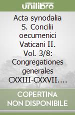 Acta synodalia S. Concilii oecumenici Vaticani II. Vol. 3/8: Congregationes generales CXXIII-CXXVII. Sessio publica V libro