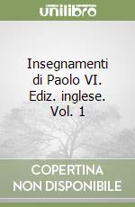 Insegnamenti di Paolo VI. Ediz. inglese. Vol. 1 libro