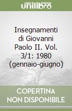 Insegnamenti di Giovanni Paolo II. Vol. 3/1: 1980 (gennaio-giugno) libro