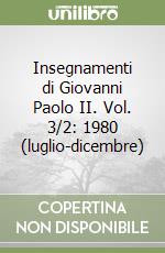 Insegnamenti di Giovanni Paolo II. Vol. 3/2: 1980 (luglio-dicembre) libro