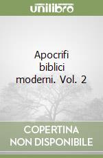 Apocrifi biblici moderni. Vol. 2 libro