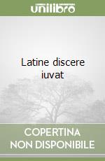 Latine discere iuvat libro