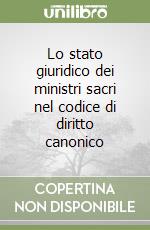 Lo stato giuridico dei ministri sacri nel codice di diritto canonico libro
