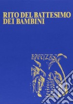 Rito del battesimo dei bambini libro