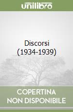 Discorsi (1934-1939) libro