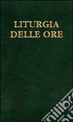 Liturgia delle ore. Vol. 2: Tempo di Quaresima, triduo pasquale, tempo di Pasqua libro