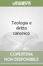 Teologia e diritto canonico