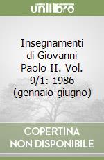 Insegnamenti di Giovanni Paolo II. Vol. 9/1: 1986 (gennaio-giugno) libro