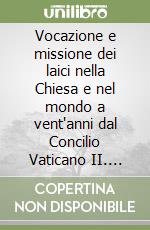 Vocazione e missione dei laici nella Chiesa e nel mondo a vent'anni dal Concilio Vaticano II. Instrumentum laboris libro