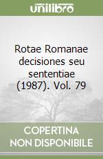 Rotae Romanae decisiones seu sententiae (1987). Vol. 79 libro