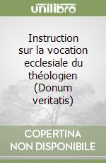 Instruction sur la vocation ecclesiale du théologien (Donum veritatis) libro