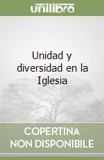 Unidad y diversidad en la Iglesia libro