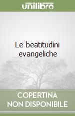 Le beatitudini evangeliche libro