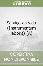 Serviço da vida (Instrumentum laboris) (A) libro