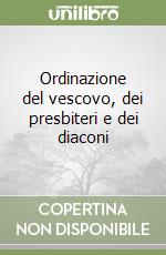 Ordinazione del vescovo, dei presbiteri e dei diaconi libro