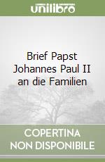Brief Papst Johannes Paul II an die Familien libro