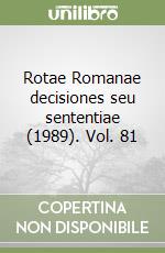 Rotae Romanae decisiones seu sententiae (1989). Vol. 81 libro