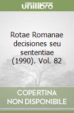 Rotae Romanae decisiones seu sententiae (1990). Vol. 82 libro