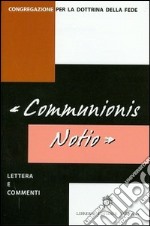 «Communionis notio». Lettera e commenti. Testo latino e italiano libro