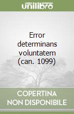 Error determinans voluntatem (can. 1099) libro