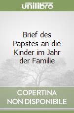 Brief des Papstes an die Kinder im Jahr der Familie libro