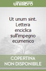 Ut unum sint. Lettera enciclica sull'impegno ecumenico libro