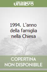 1994. L'anno della famiglia nella Chiesa libro