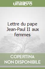 Lettre du pape Jean-Paul II aux femmes libro