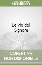 Le vie del Signore libro