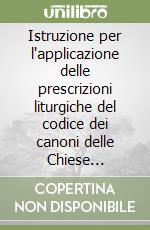 Istruzione per l'applicazione delle prescrizioni liturgiche del codice dei canoni delle Chiese orientali libro