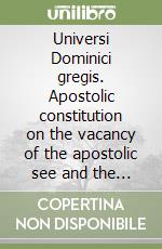 Universi Dominici gregis. Apostolic constitution on the vacancy of the apostolic see and the election of the roman pontiff libro