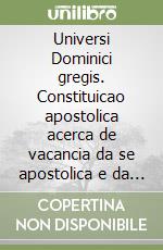 Universi Dominici gregis. Constituicao apostolica acerca de vacancia da se apostolica e da eleicao do romano pontefice libro