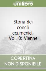 Storia dei concili ecumenici. Vol. 8: Vienne