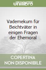 Vademekum für Beichtväter in einigen Fragen der Ehemoral libro