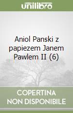 Aniol Panski z papiezem Janem Pawlem II (6) libro