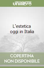 L'estetica oggi in Italia libro