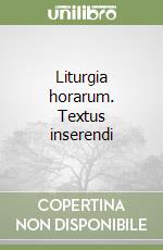 Liturgia horarum. Textus inserendi libro