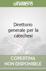 Direttorio generale per la catechesi libro