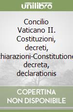 Concilio Vaticano II. Costituzioni, decreti, dichiarazioni-Constitutiones, decreta, declarationis libro