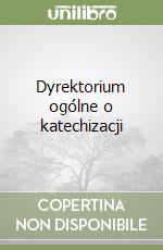 Dyrektorium ogólne o katechizacji libro