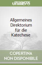 Allgemeines Direktorium für die Katechese libro