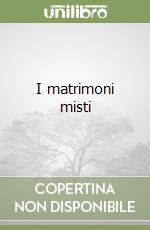 I matrimoni misti libro