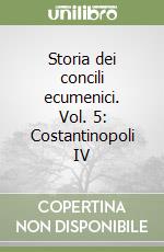 Storia dei concili ecumenici. Vol. 5: Costantinopoli IV