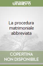 La procedura matrimoniale abbreviata