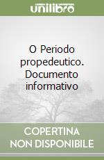 O Periodo propedeutico. Documento informativo libro